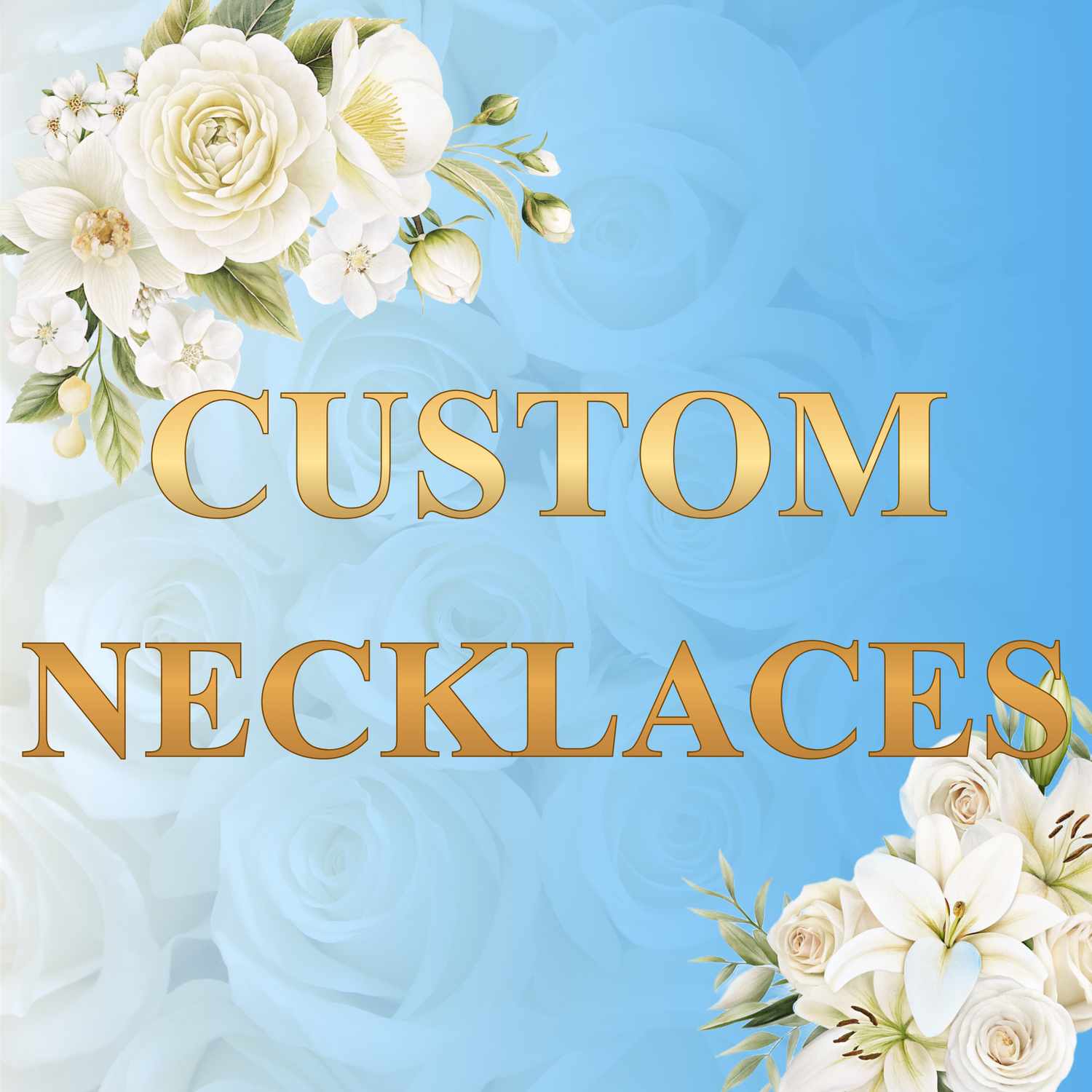 CUSTOM NECKLACES